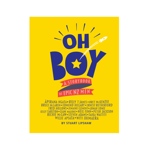 Oh Boy | A Storybook of Epic NZ Men
